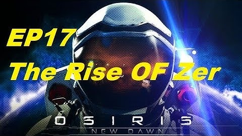 Osiris New Dawn - The Rise of Zer - Ep17 - The Advance Fabricator
