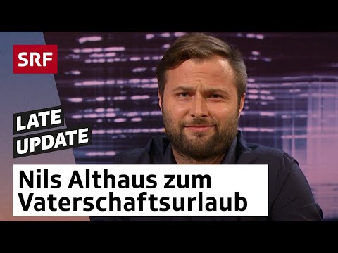 Nils Althaus zum Vaterschaftsurlaub | Late Update mit Michael Elsener