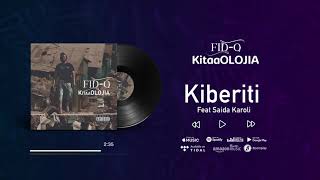 Fid Q - Kiberiti Feat Saida Karoli (KItaaOLOJIA)