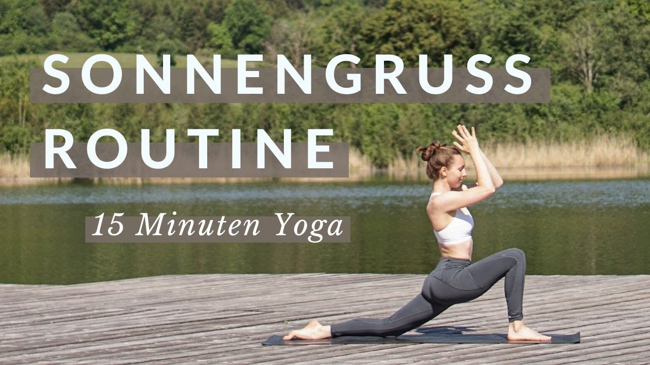 Yoga Sonnengruß Routine | 15 Minuten Yoga Flow für Fortgeschrittene ...
