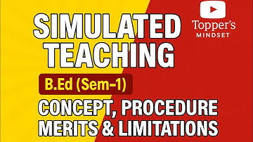 Simulated Teaching | Concept, Procedure, Merits & Limitations| Techniques of Teaching