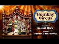 Bombay Circus: A Heartwarming Story 🎪
