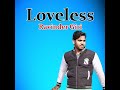 Loveless  ravinder giri official music