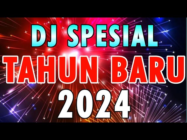 DJ TAHUN BARU 2024 PALING ENAK SEDUNIA class=