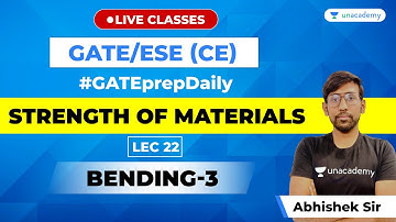 Strength of Materials | Lec - 22 | Bending-3 | GATE/ESE Civil Engineering Exam