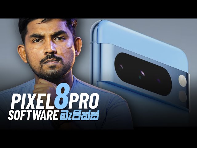 Pixel 8 Pro = AI Software මැජික්ස්⚡Sinhala Introduction class=