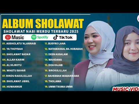 SHOLAWAT MERDU NISSA SABYAN \u0026 FAUZANA FULL ALBUM TERBARU 2025 | ASSHOLATU 'ALANNABI, YA THOYBAH