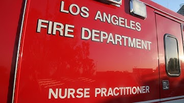 Nurse Practitioner Response Unit, Latest Innovation from the LAFD
