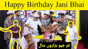 Happy Birthday Jani Bhai | Aap Jiyen Hazaroon Saal | Sajjad Jani Team's Latest Funny Video | Comedy