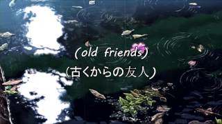 Video thumbnail of "oliver ~ old friends"