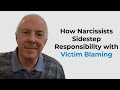 How Narcissists Sidestep Responsibility With Victim Blaming