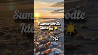 Summer doodle ideas 🏖️🥤🌞!! #summer #doodleart #ideas #summervibes #ytshorts