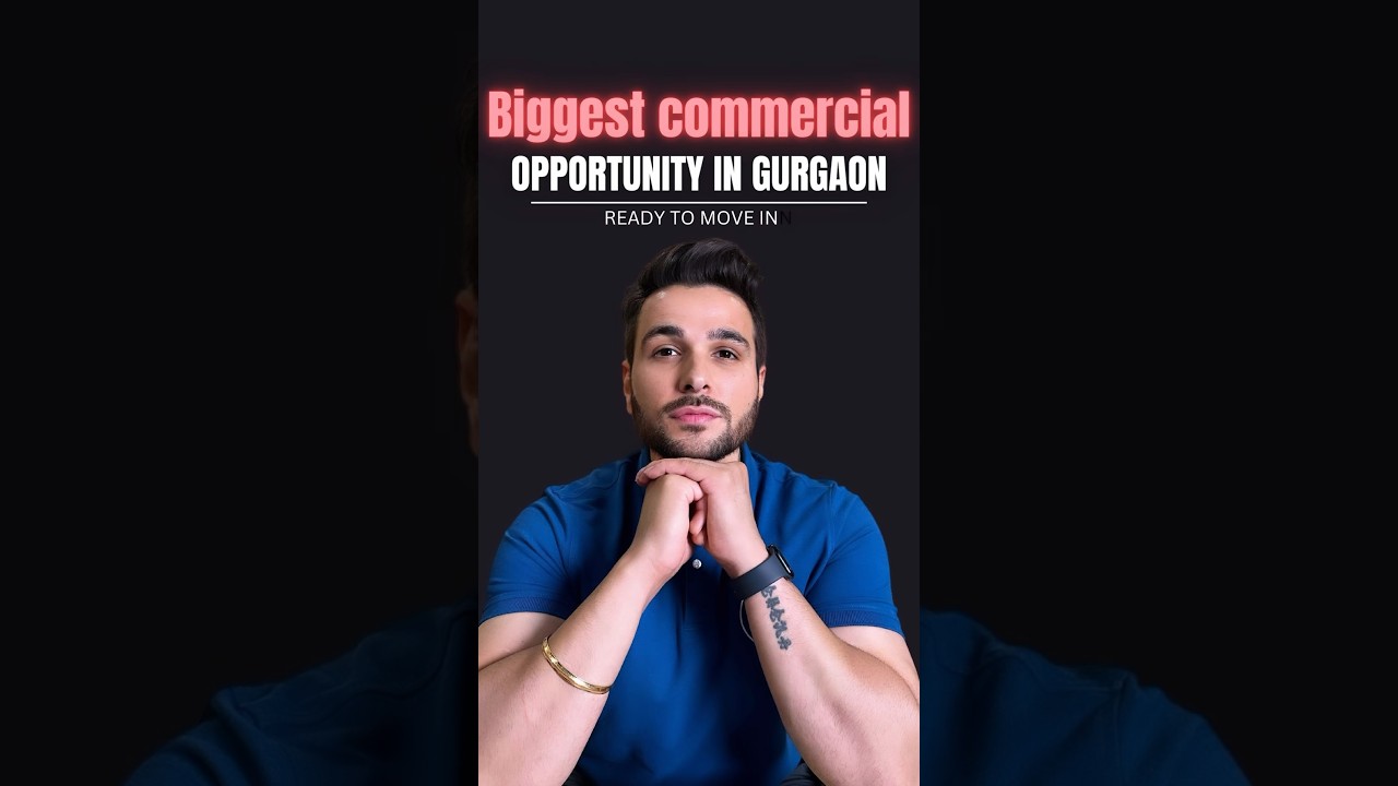 Biggest Commercial Opportunity in Gurgaon | Ready to move in property | 