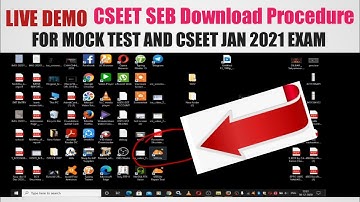 LIVE DEMO: CSEET SEB Download Procedure For Mock Test And CSEET Jan 2021 Exam