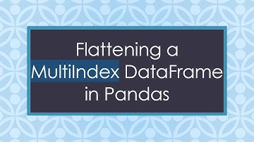 Flattening a MultiIndex DataFrame in Pandas