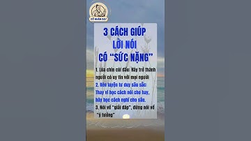 Các cụ xưa dạy 3 cách giúp lời nói có sức nặng #cổnhândạy #cuocsong #baihoccuocsong