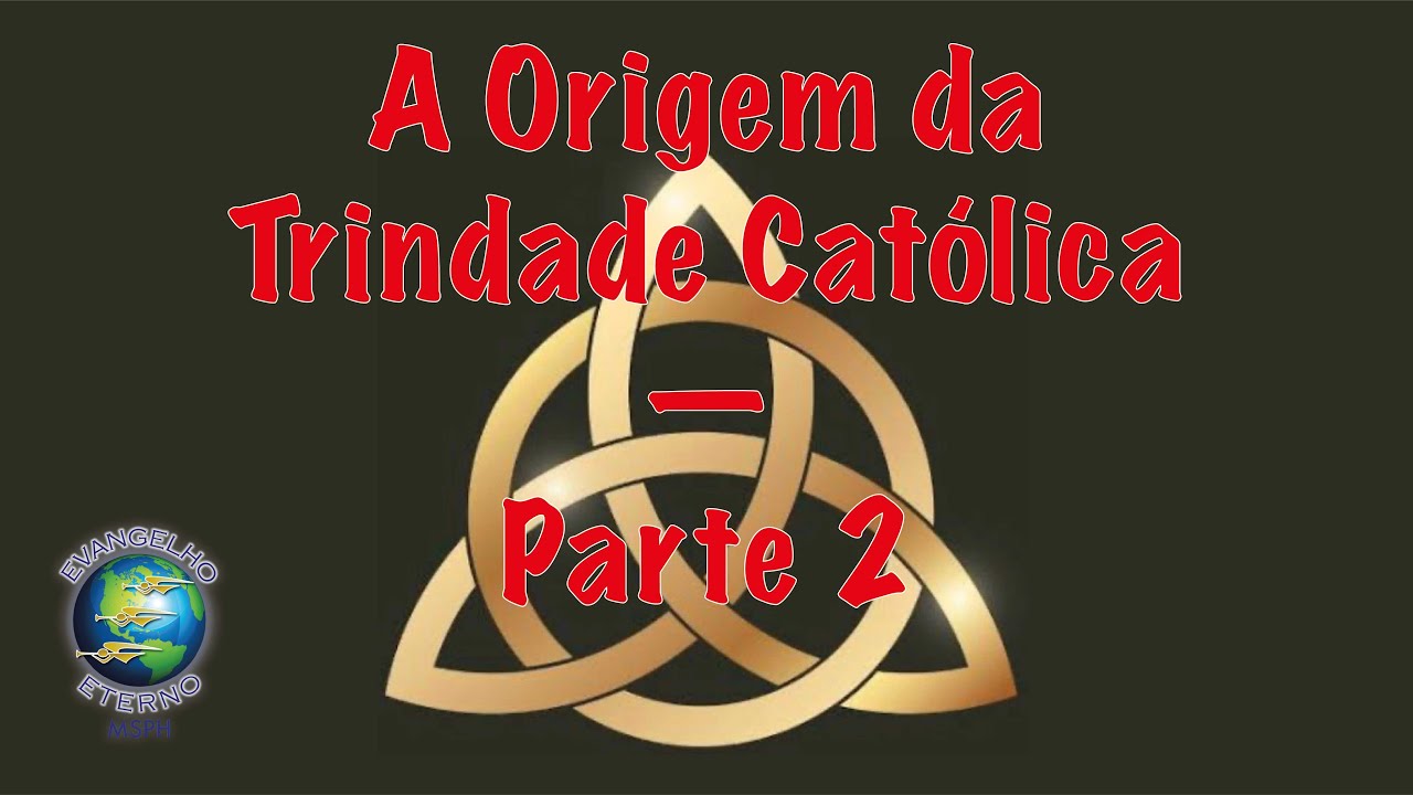 A Origem da trindade Católica - Parte 2 - Miguel Orrico - YouTube