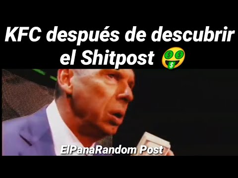 KFC Después de descubrir el Shitpost 🤑