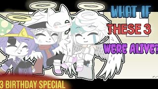[💝Birthday Special🎂] What if these 3 Were Alive? || [Ft. Alpha, Gin, GhostNight] || Original Idea