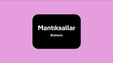 3.Python : Mantıksallar | Başlangıç Seviye !