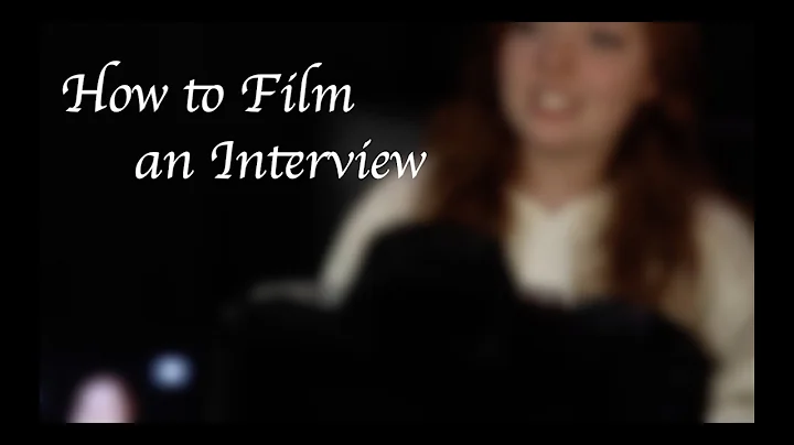 How to Film: Interview