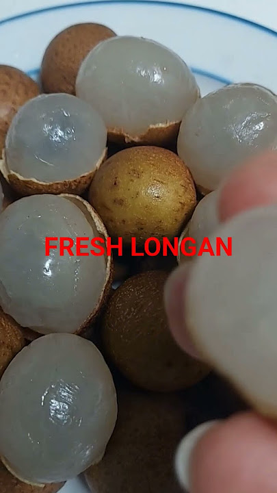FRESH LONGAN LET'S PEEL & EAT