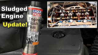 Sludged Engine UPDATE: Engine Flush Update 3 Months Later / Should You Flush your Engine?