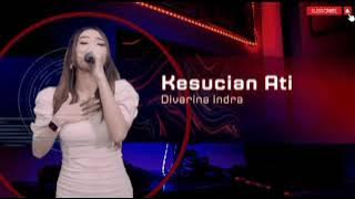 Kesucian Ati ✓ Divarina Indra