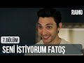 "Seni İstiyorum Fatoş" | Ramo 7.  Bölüm