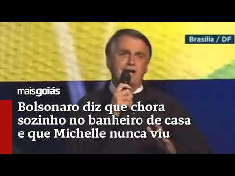 Bolsonaro diz que chora sozinho no banheiro de casa e que Michelle nunca viu - Mais Goiás