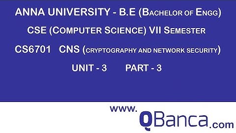 QBanca |Anna University-2013 R | CSE DEPT(7TH SEM) | CS6701-CNS |  Unit 3 | Part-3