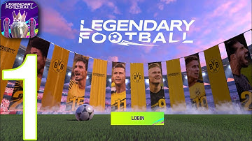 Legendary Football - Gameplay Walkthrough Part 1 - First Match(iOS, Android)