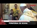 ¡Abren la puerta y es el Papa! Francisco visita a los vecinos de la periferia de Roma