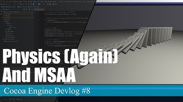 Coding Physics (Again) and MSAA | Cocoa Engine Devlog #8