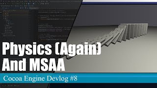 Coding Physics (Again) and MSAA | Cocoa Engine Devlog #8