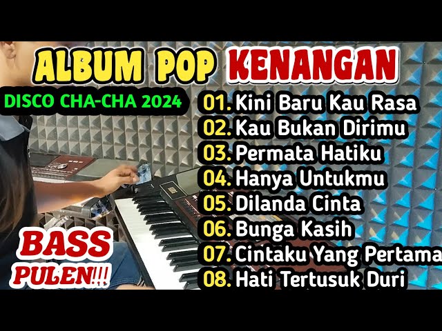 DISCO CHA-CHA ALBUM POP KENANGAN || COCOK UNTUK TEMAN KERJA BASS PULEN!!! class=