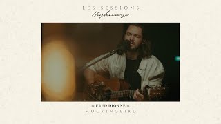 Mockingbird (LIVE) - Fred Dionne // Les Sessions Highways (Ruston Kelly cover)