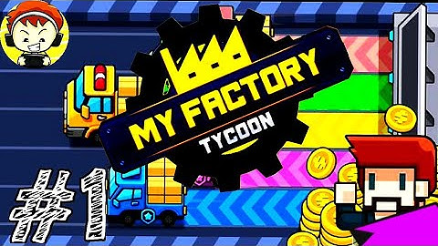 |🏭MY FACTORY TYCOON|Gameplay#1|First impression|