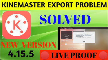 Kinemaster Export Problem | Export Failed in kinemaster | Kinemaster update 4.15.5  | Ashish Tricks