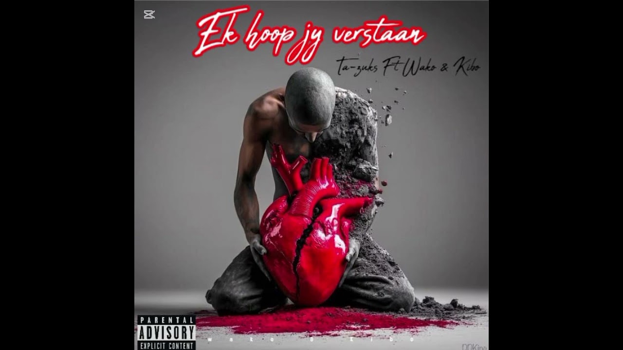 Tazuks ft Wako & Kibo Ek hoop jy verstaan