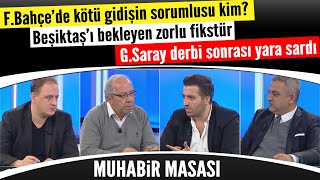 F.Bahçe'de kötü gidişin sorumlusu kim? Beşiktaş'ın zorlu fikstürü! G.Saray derbi sonrası yara sardı