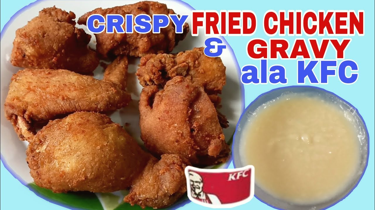 Crispy FRIED CHICKEN and GRAVY ala KFC/How to cook YouTube
