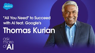 'All You Need' to Succeed With AI feat. Google's Thomas Kurian