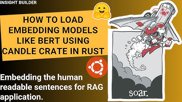 How to Load Embedding Models like BERT using Candle Crate in Rust