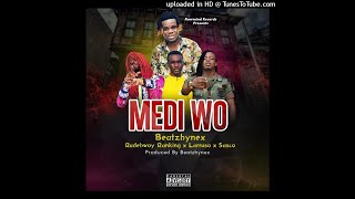 Beatzhynex - Medi Wo - ft - Rudebwoy Ranking - Larruso - Sasco - prod - Beatzhynex