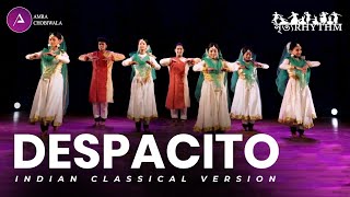 Despacito | Indian Classical Version | Fusion | Katthak-Bharatnatyam-Hiphop-Contemporary