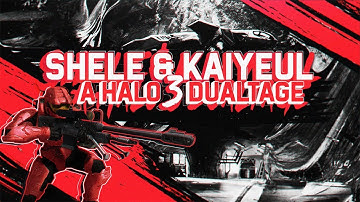 Shele & Kaiyeul | A Halo 3 Dualtage Edited by Valu