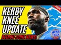 DETROIT LIONS NEWS - KERBY KNEE UPDATE PLUS FIVE HEADLINES NOW!