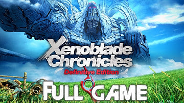 XENOBLADE CHRONICLES Gameplay Walkthrough FULL GAME (HD) No Commentary