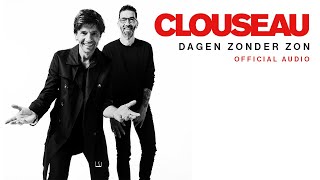 Video thumbnail of "Clouseau - Dagen Zonder Zon (Official Audio)"